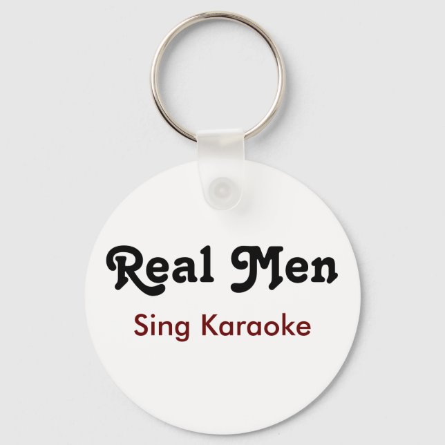 Real Men Sing Karaoke  Key Ring (Front)