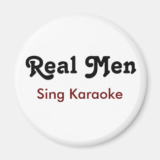 Real Men Sing Karaoke Magnet