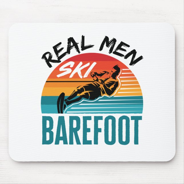 Real Men Ski Barefoot Water Skiing Skier Mouse Mat (Front)