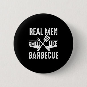 Real Men Smell Like Barbecue Funny Bbq Grilling Gi 6 Cm Round Badge