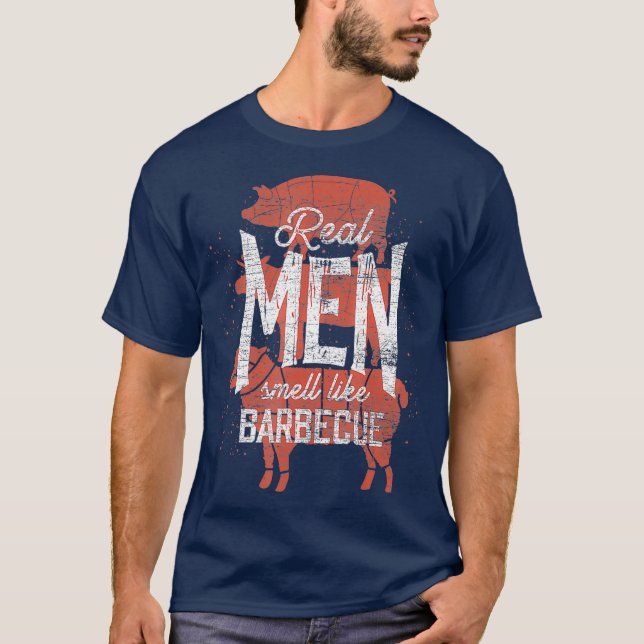 Real Men Smell Like Barbecue Smoked Meat Men BBQ T-Shirt (Front)