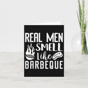 Real Men Smell Like Bbq Barbeque Funny Grilling Pi Card