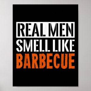 Real Men Smell Like Bbq Funny Bbq Smoker Barbecue  Poster