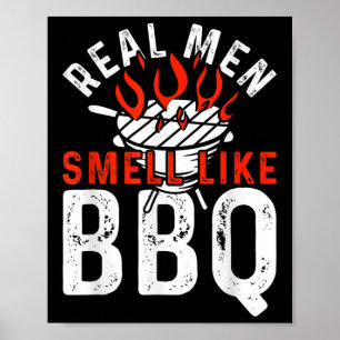 Real Men Smell Like Bbq Funny Bbq Smoker Barbecue Poster