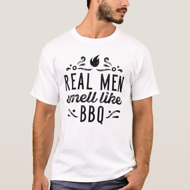 Real Men Smell Like BBQ T-Shirt (Front)
