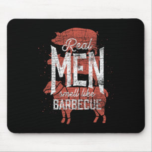Real Men Smell Like Byrbecue Smoked Meat Men Gift Mouse Mat