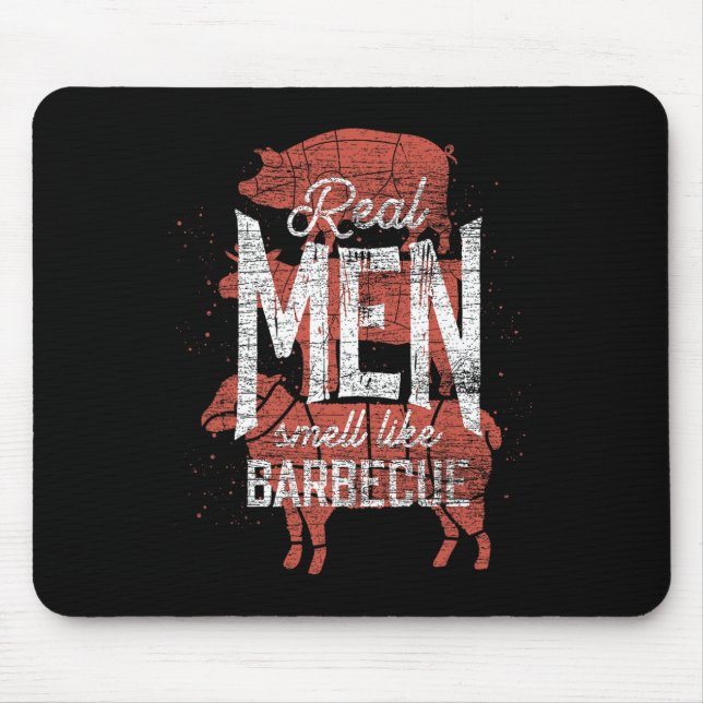 Real Men Smell Like Byrbecue Smoked Meat Men Gift  Mouse Mat (Front)