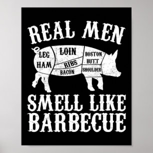 Real Men Smell Like Byrbeque Bbq Byrbecue Grilling Poster