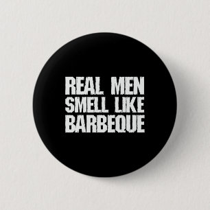 Real Men Smell Like Byrbeque Grilling Bbq Dad Fath 6 Cm Round Badge