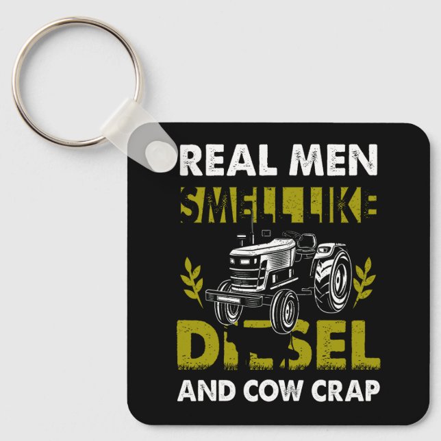 Real Men Smell Like Diesel And Cow Crap Farmer Tra Key Ring (Front)