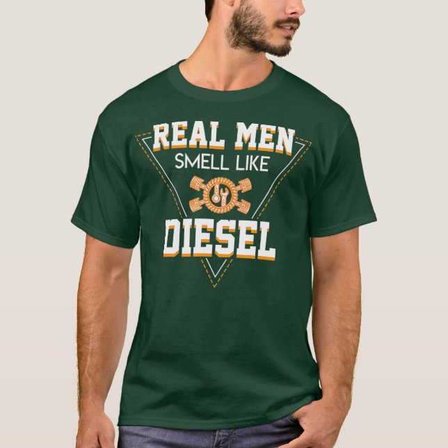 Real Men Smell Like Diesel Funny Diesel Mechanic T-Shirt (Front)