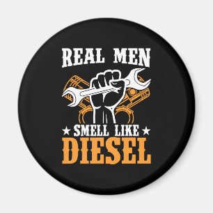 Real Men Smell Like Diesel Mechanic Truck Driver Magnet