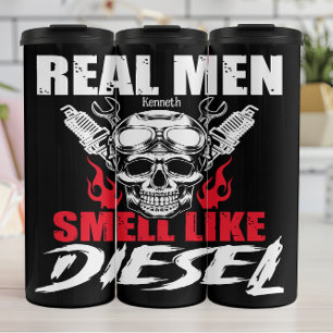Real Men Smell Like Diesel Thermal Tumbler