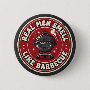 Real Men Smell Like Fire & Barbecue Bold BBQ 6 Cm Round Badge