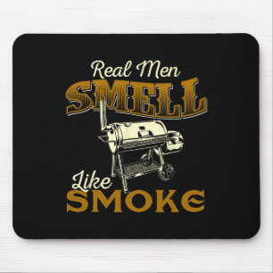 Real Men Smell Like Smoke - Pitmaster Bbq Smoker G Mouse Mat