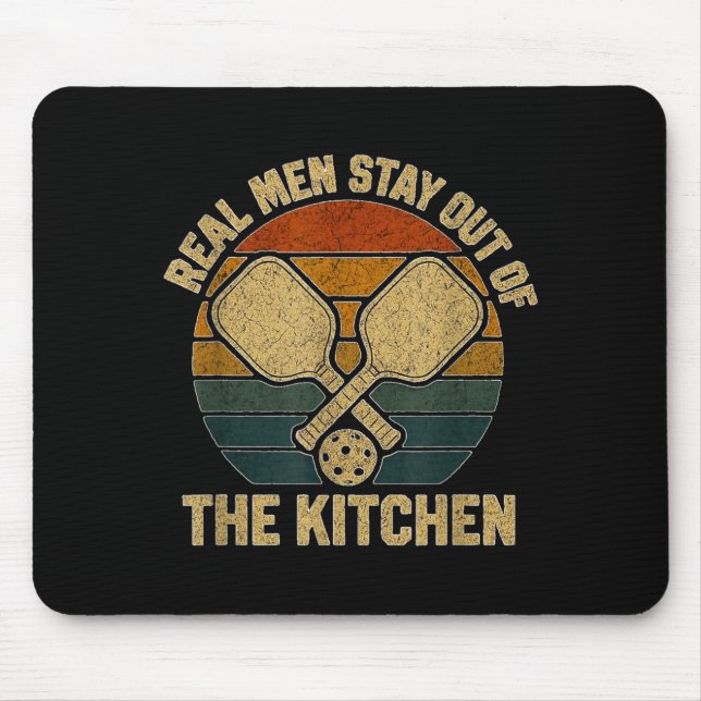 Real men stay out of kitchen funny pickleball mouse mat (Front)