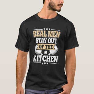 Real Men Stay Out Of The Kitchen Pickleball Retro T-Shirt