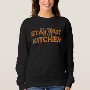 Real Men Stay Out The Kitchen Funny Pickleball Pla Sweatshirt