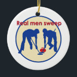 Real Men Sweep! Curling Ceramic Tree Decoration<br><div class="desc">A novel Christmas ornament for the curling fan in your life.</div>