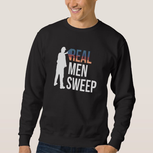 Real Men Sweep Curling Curler Ice Curl Sweatshirt (Front)