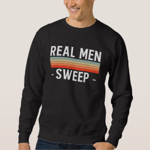 Real Men Sweep Curling Curler Ice Curl Sweatshirt