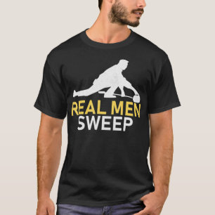 Real Men Sweep Curling T-Shirt