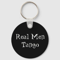 Real Men Tango Key Chain