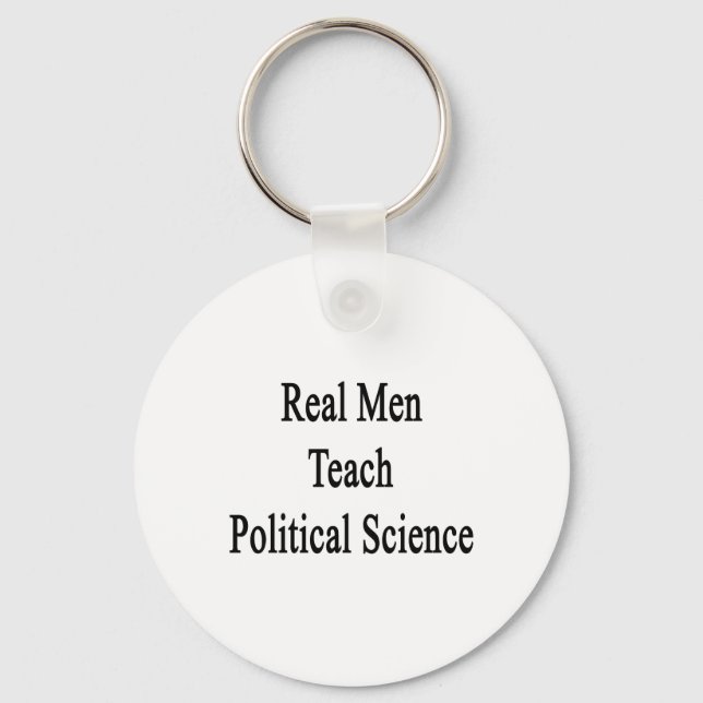 Real Men Teach Political Science Key Ring (Front)
