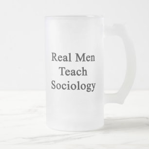 Real Men Teach Sociology Frosted Glass Beer Mug