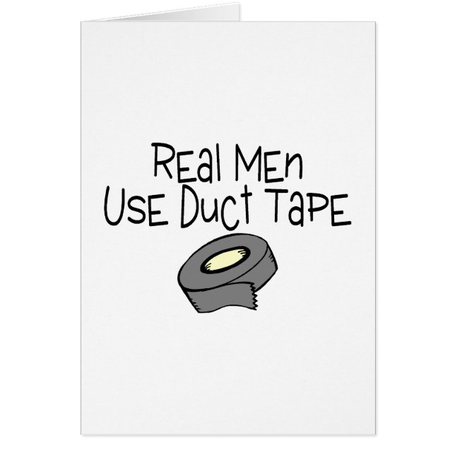 Real Men Use Duct Tape (Front)
