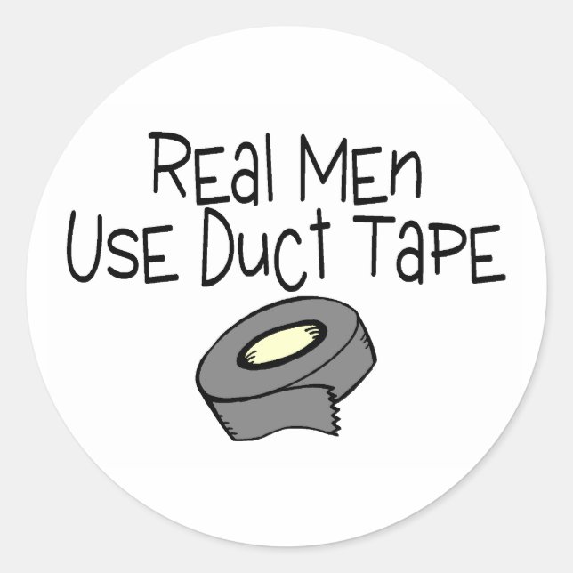 Real Men Use Duct Tape Classic Round Sticker (Front)
