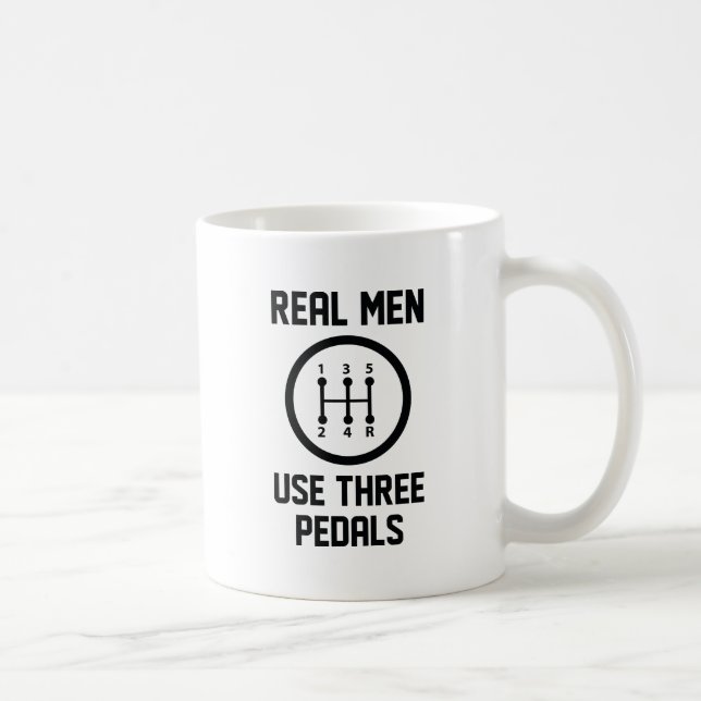 Real Men Use Three Pedals Coffee Mug (Right)