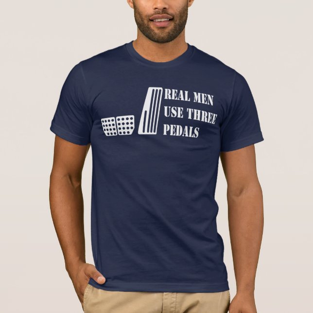 Real men use three pedals T-Shirt (Front)