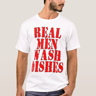Real Men Wash Dishes T-Shirt