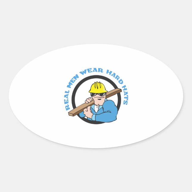 REAL MEN WEAR HARD HATS OVAL STICKER (Front)