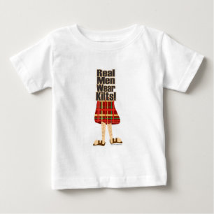 Real Men Wear Kilts Baby T-Shirt