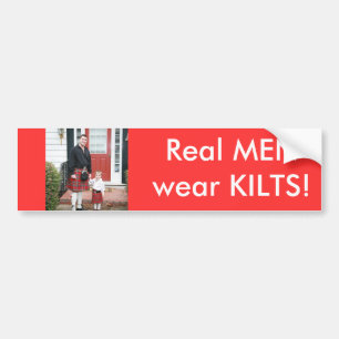Real MEN wear KILTS! Bumper Sticker