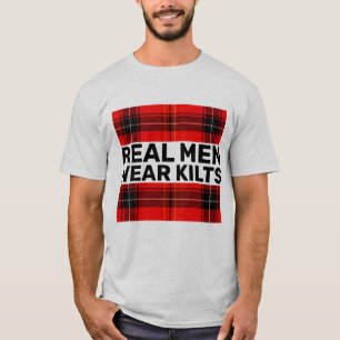 REAL MEN WEAR KILTS T-SHIRTS
