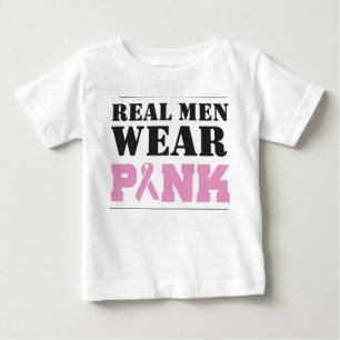 Real Men Wear Pink Baby T-Shirt