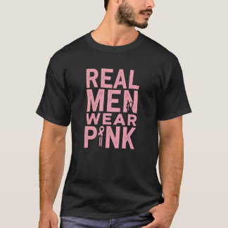 Real Men Wear Pink - Breast Cancer Awareness T-Shirt