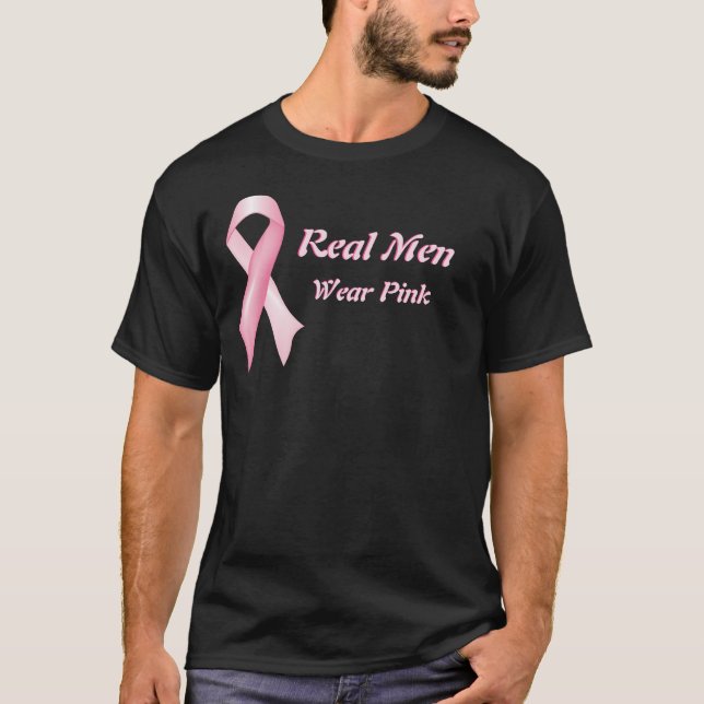 Real Men Wear Pink Breast Cancer Ribbon T-Shirt (Front)