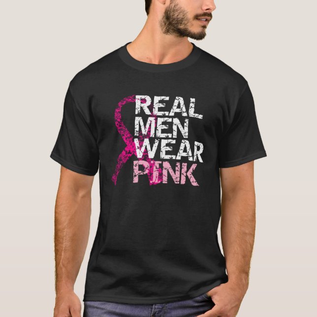 Real Men Wear Pink - Breast Cancer T-Shirt (Front)