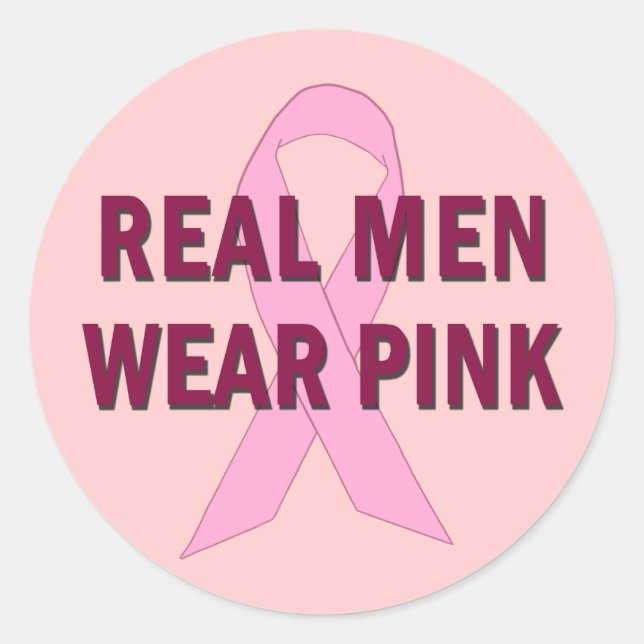 Real Men Wear Pink for Breast Cancer Awareness Classic Round Sticker (Front)
