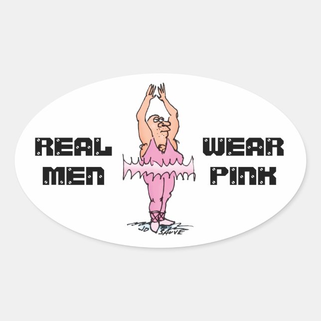 Real Men Wear Pink Funny Fat Guy Ballet Oval Sticker (Front)