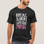 Real Men Wear Pink Grungy Text T-Shirt<br><div class="desc">Real men wear pink white and pink grungy text. Change white colour text to darker colour if you like light and whit apparel.</div>