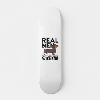 Real Men Wieners Skateboard