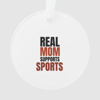 real mum supports sports ornament