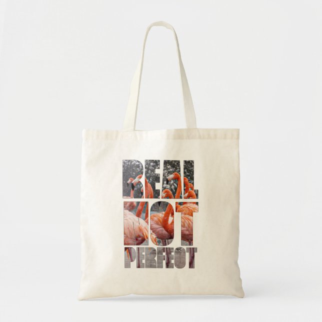 Real Not Perfect Quote Flamingo Tropical Birds Tote Bag (Front)
