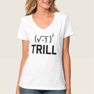Real Numbers are Trill T-Shirt