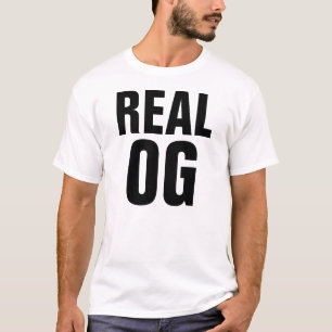 Real OG T-Shirt